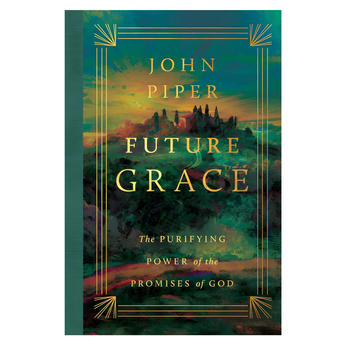 Future Grace: The Purifying Power of the Promises of God Revised Edition (Hardcover)