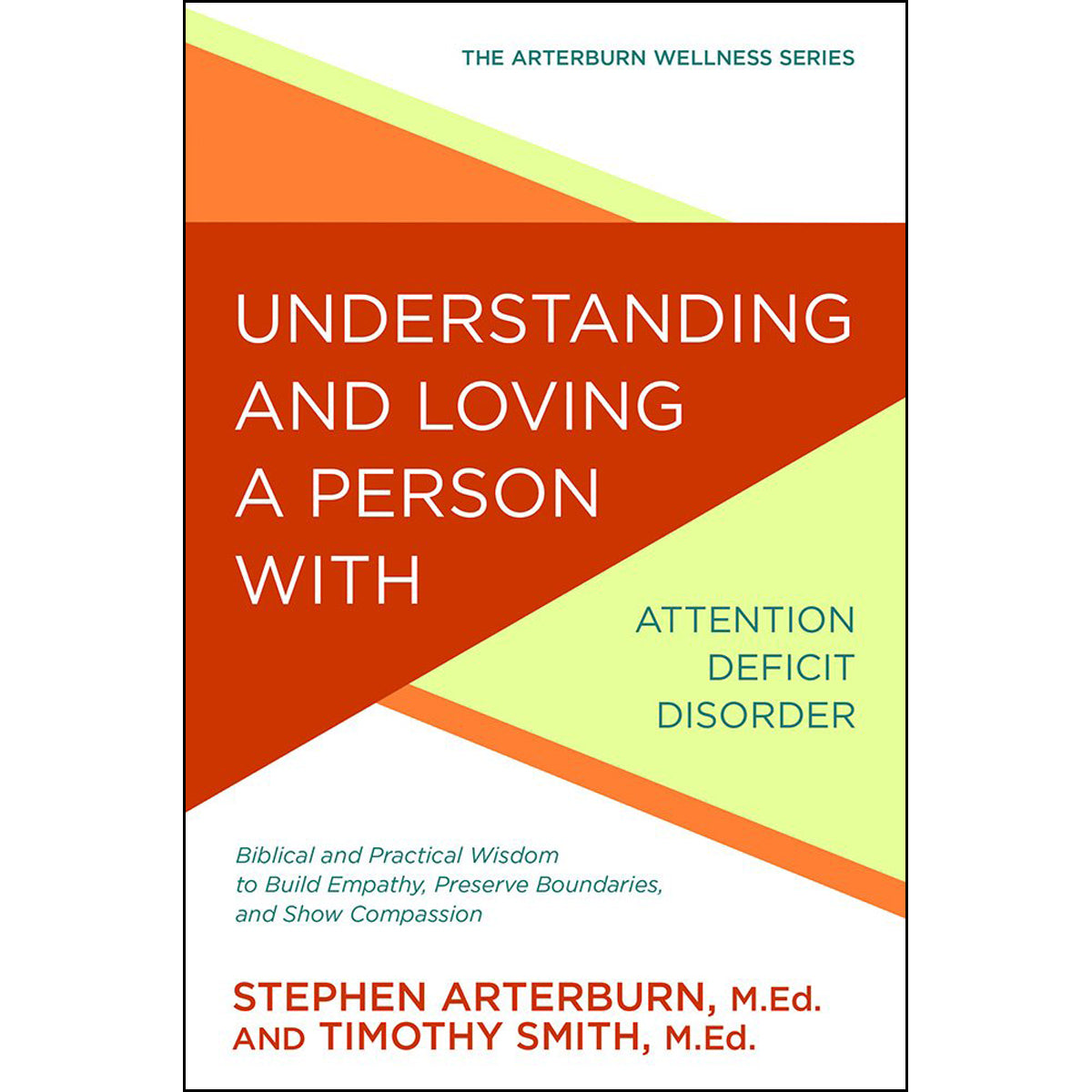 Understanding And Loving A Person With Attention Deficit Disorder (Paperback)