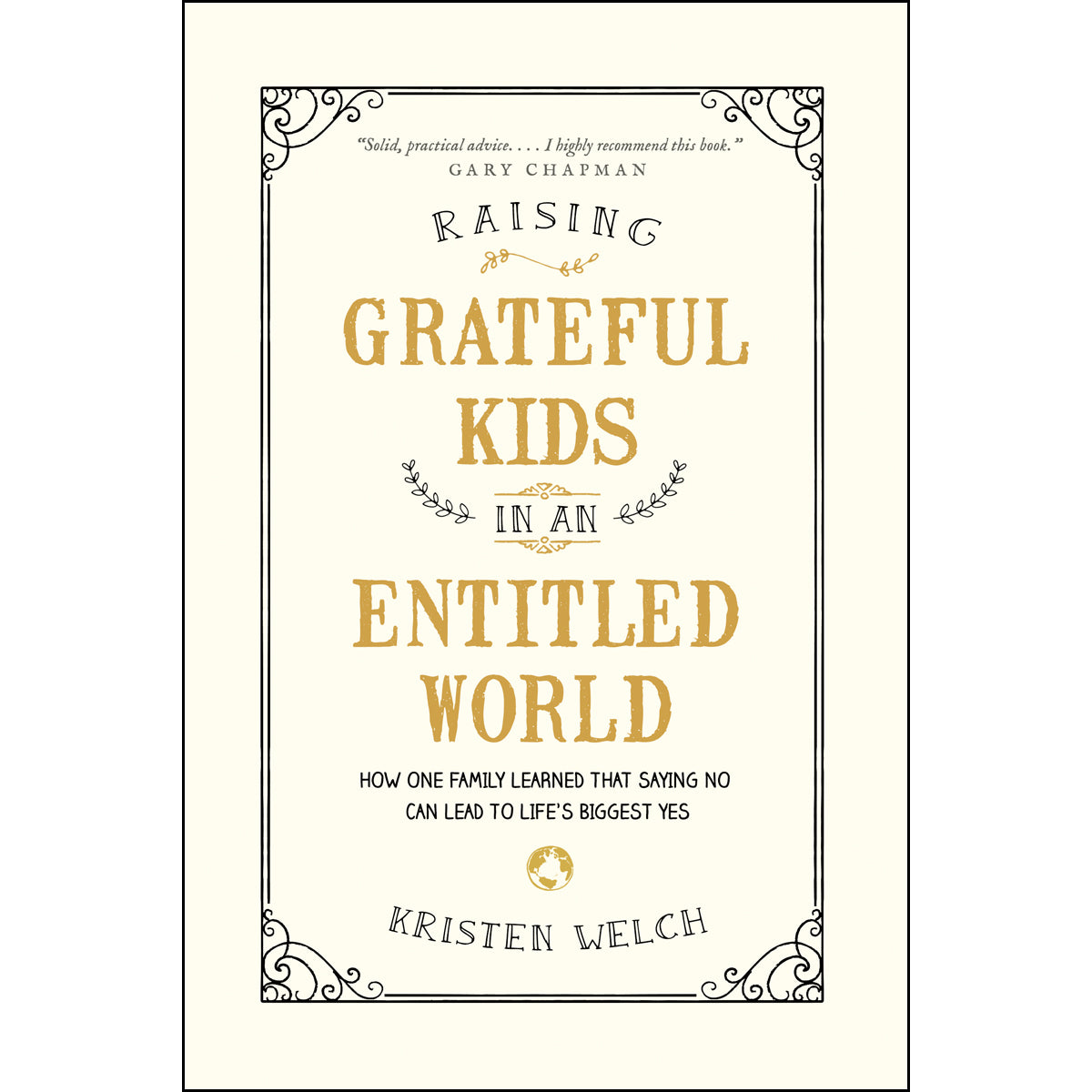 Raising Grateful Kids In An Entitled World (Paperback)