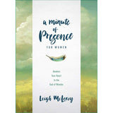A Minute Of Presence For Women: Awaken Your Heart (Hardcover)