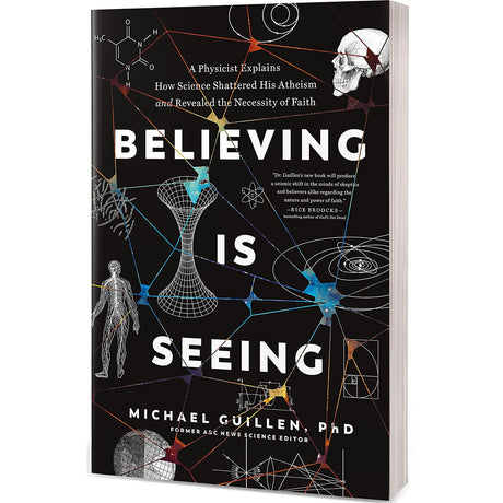 Believing Is Seeing: How Science Shattered His Atheism (Paperback)