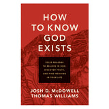 How To Know God Exists: Solid Reasons To Believe In God (Paperback)
