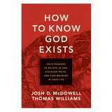 How To Know God Exists: Solid Reasons To Believe In God (Paperback)