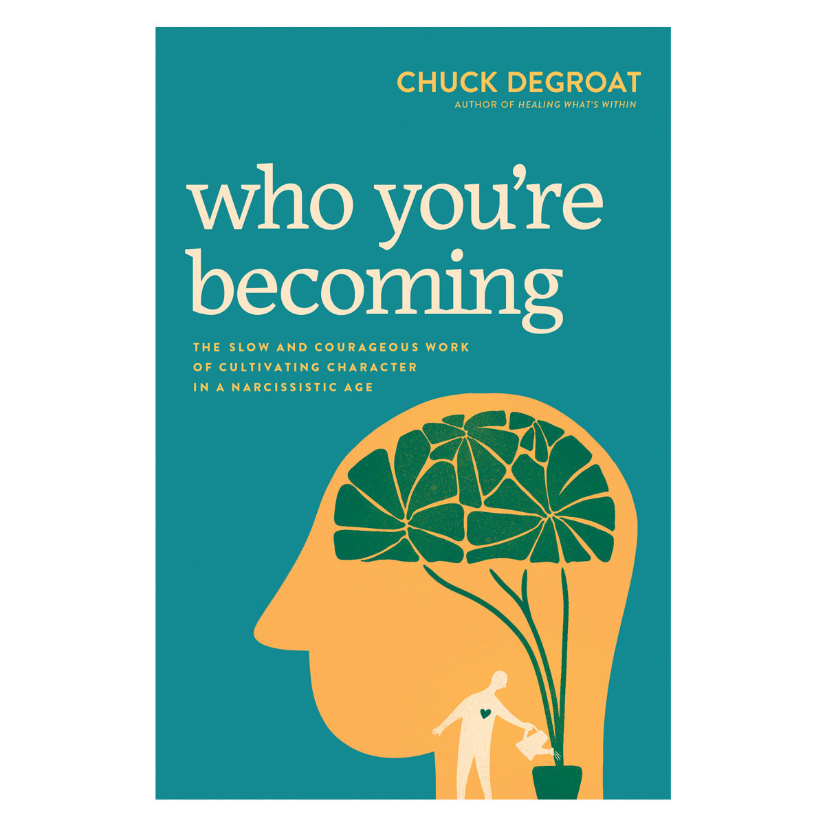 Who You're Becoming: The Slow and Courageous Work of Cultivating Character (Paperback)