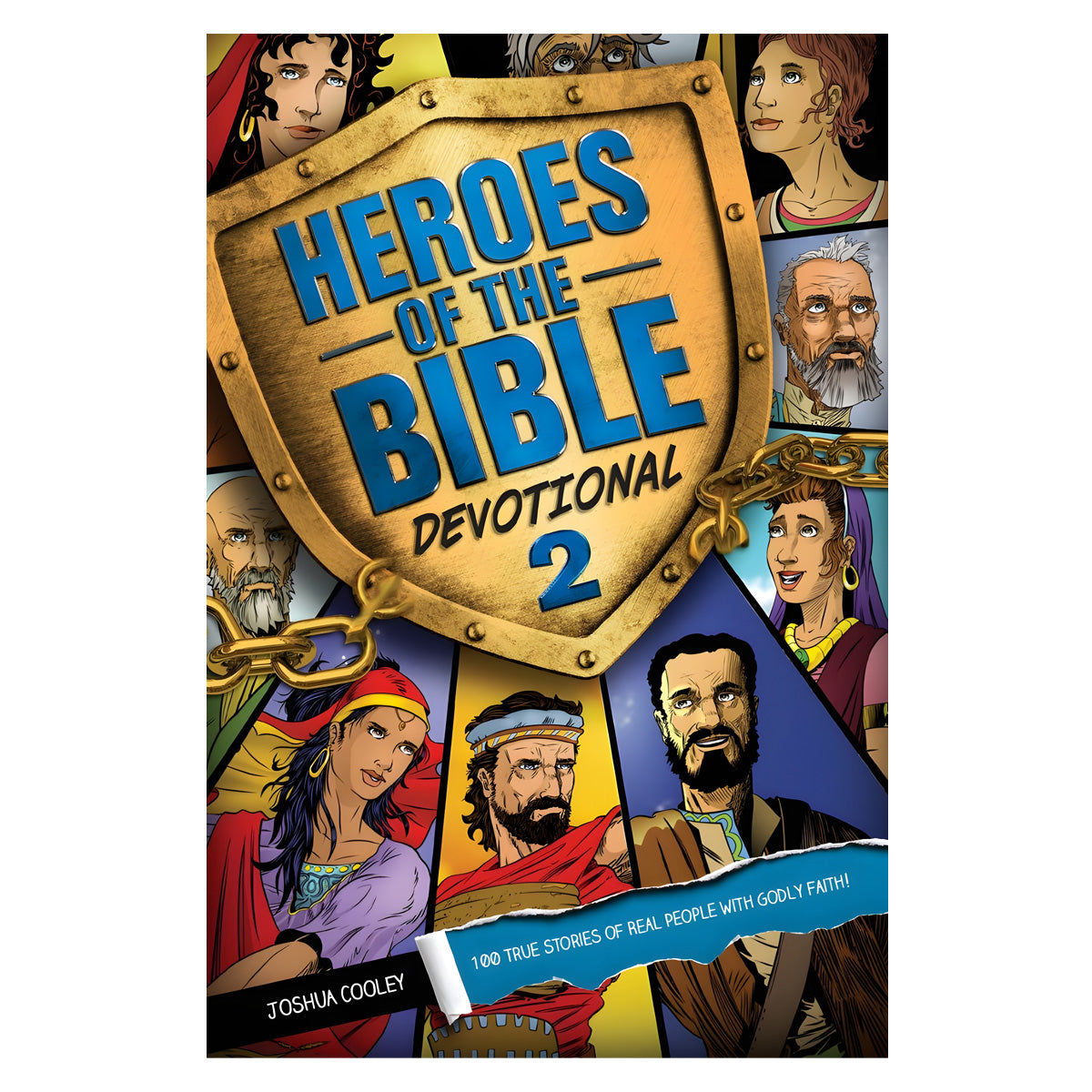 Heroes of the Bible Devotional 2: 100 True Stories of Real People with Godly Faith! PB