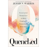 Quenched: Discovering Gods Abundant Grace For Women (Paperback)