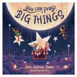 You Can Pray Big Things (Hardcover)