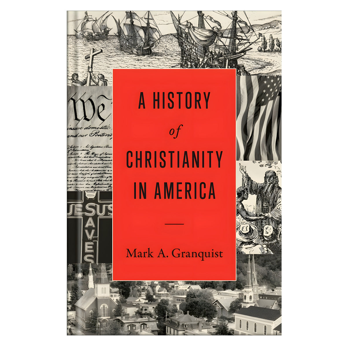 A History of Christianity in America (Hardcover)