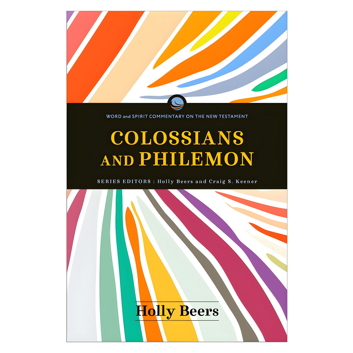 Colossians and Philemon - Word and Spirit Commentary on the New Testament (Paperback)