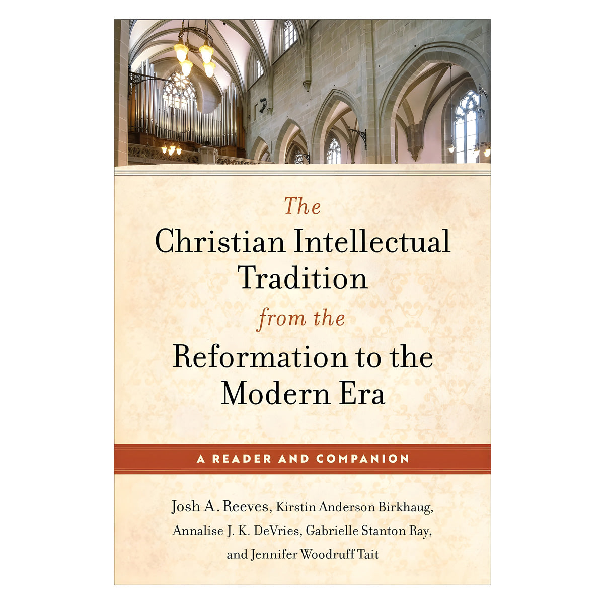 The Christian Intellectual Tradition from the Reformation to the Modern Era (Paperback)