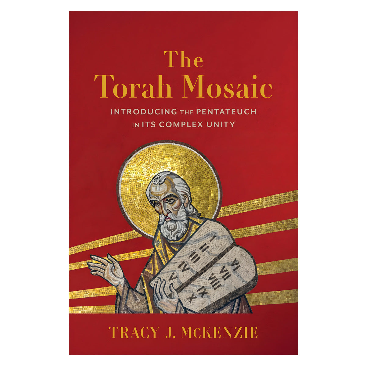 The Torah Mosaic: Introducing the Pentateuch in Its Complex Unity (Paperback)