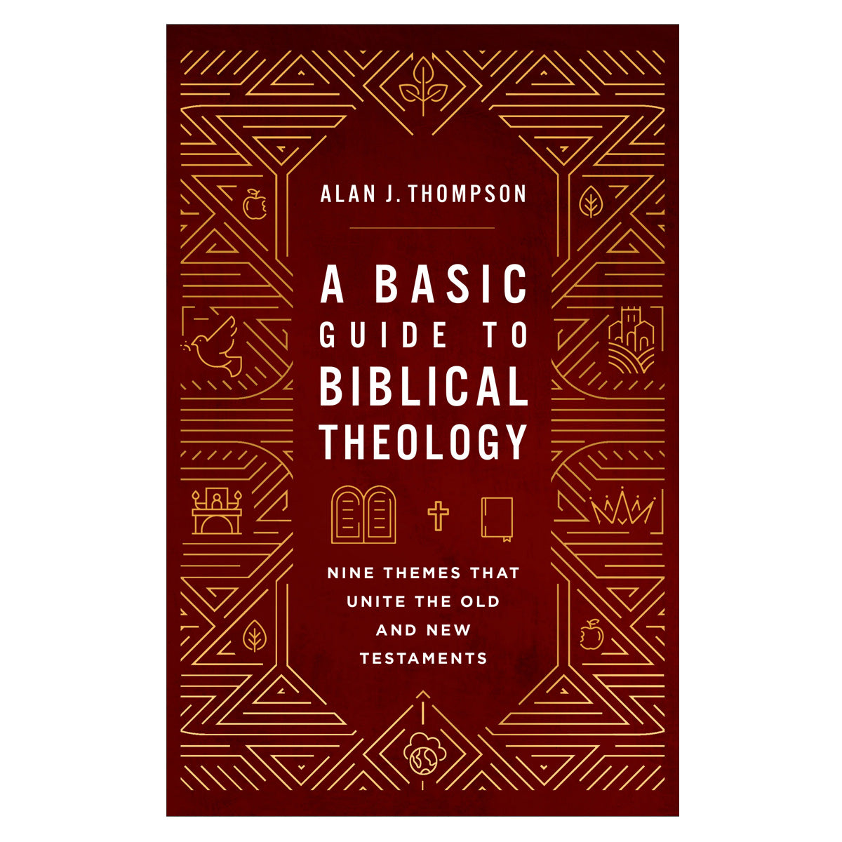 A Basic Guide to Biblical Theology: Nine Themes That Unite the Old and New Testaments PB