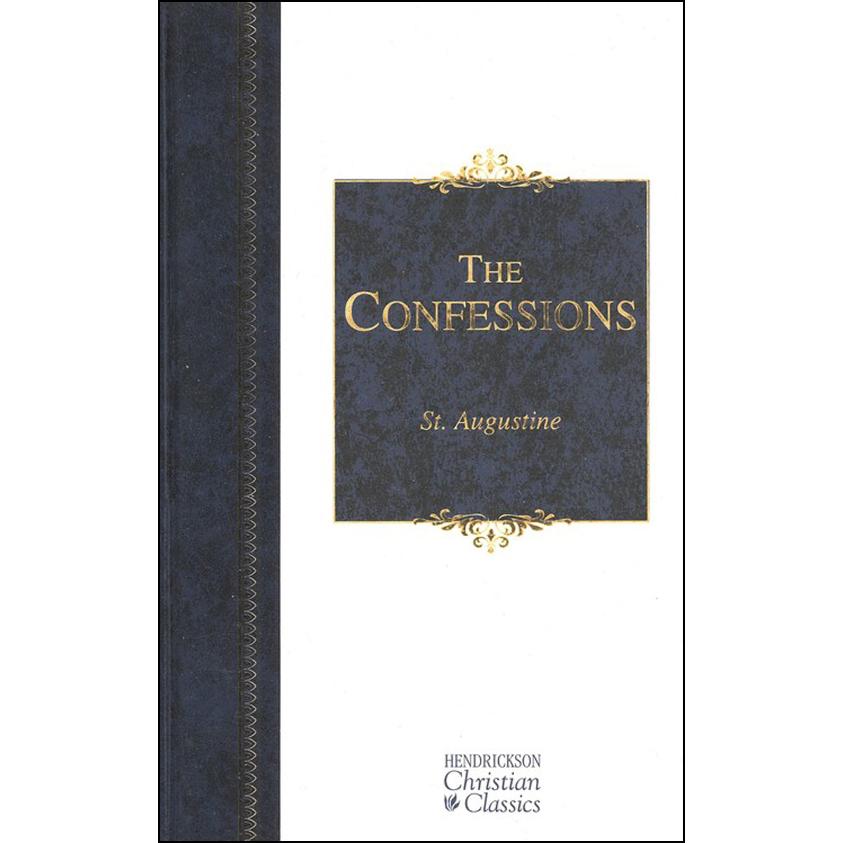 The Confessions (Hendrickson Christian Classics)(Hardcover)