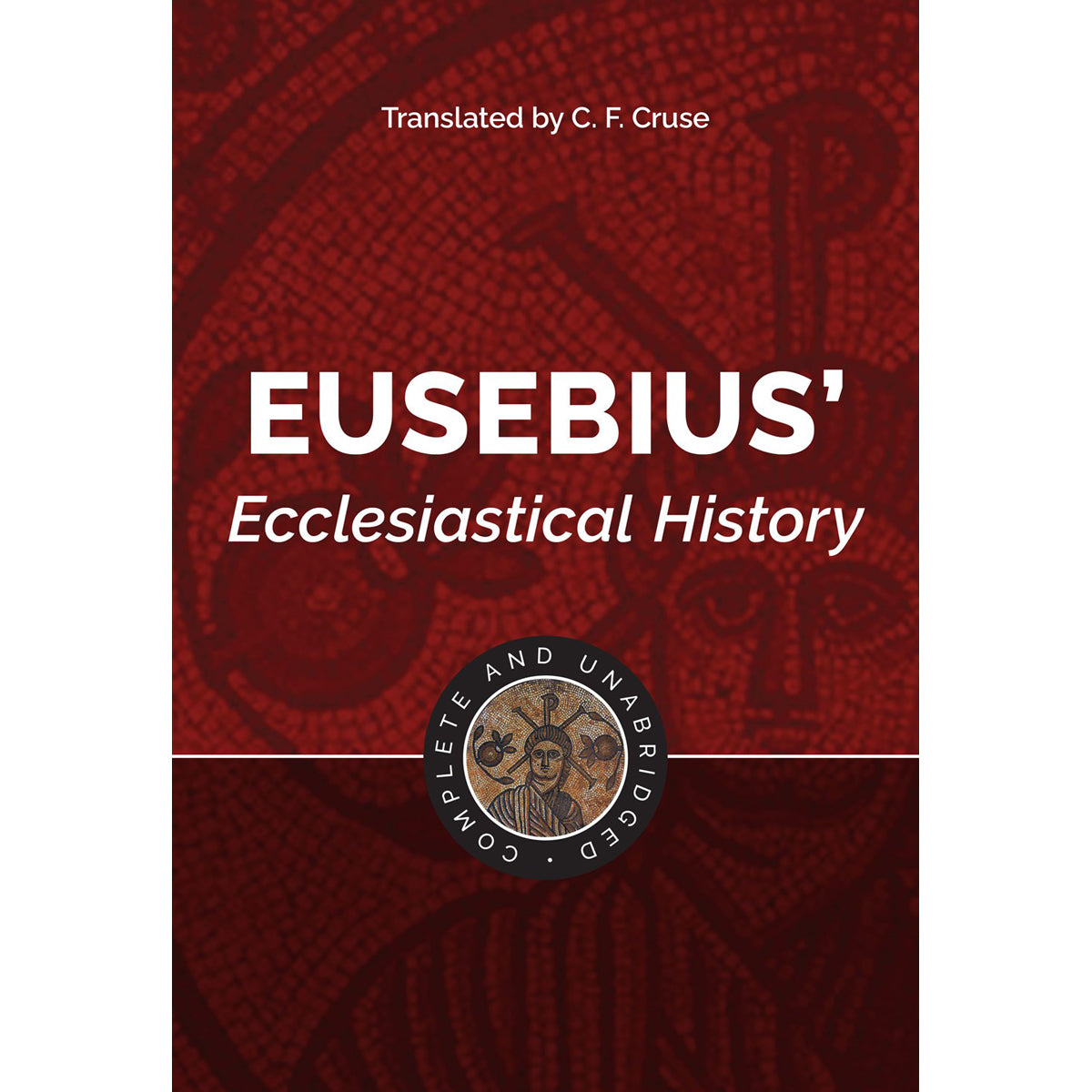 Eusebius: Complete And Unabridged (Hardcover)