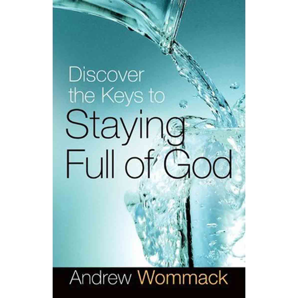 Discover The Keys To Staying Full Of God (Paperback)