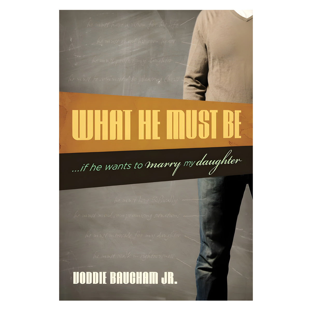 What He Must Be: ...If He Wants to Marry My Daughter (Paperback)