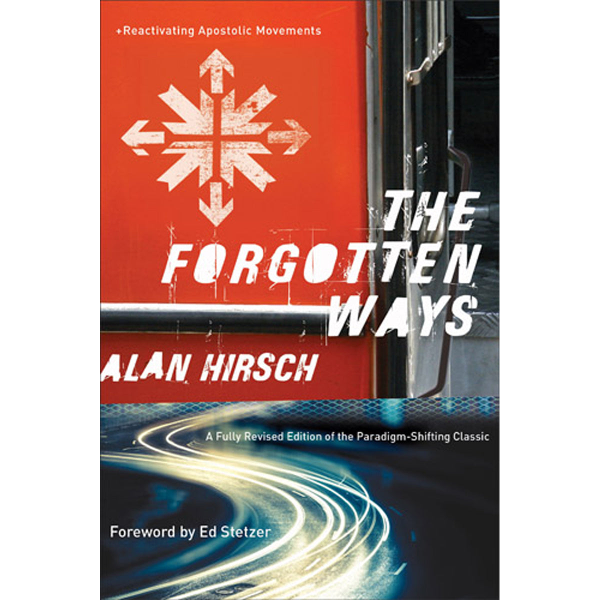 The Forgotten Ways 2nd Edition (Paperback)