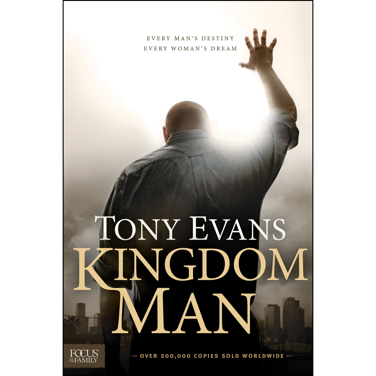 Kingdom Man:How A Man Courageously Rules His World (Hardcover)