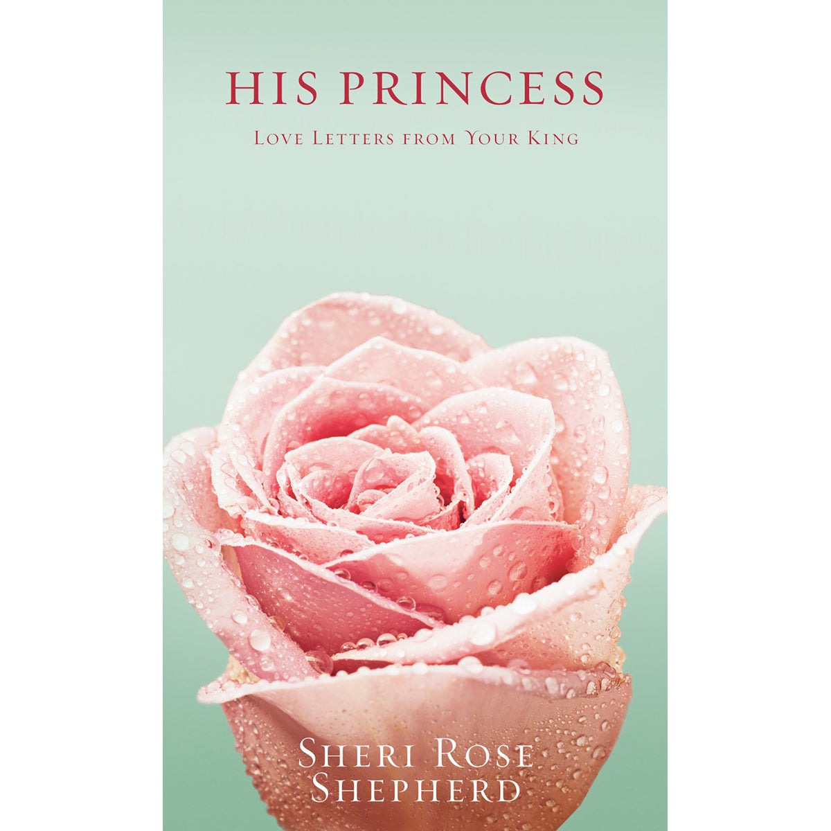His Princess: Love Letters From Your King (Hardcover)