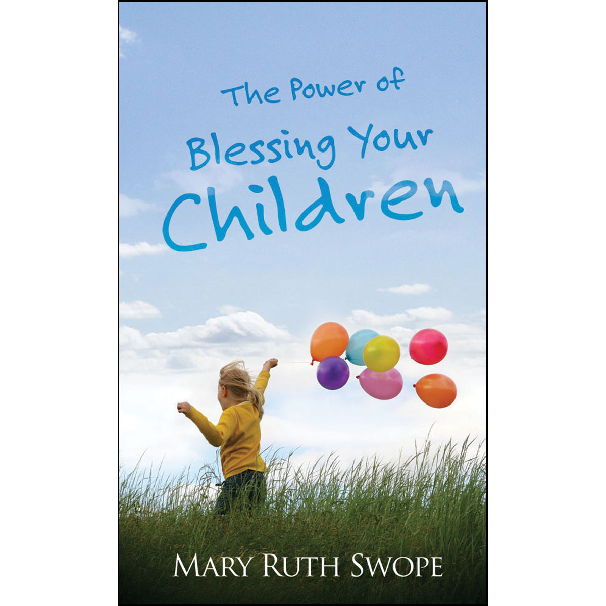 Power Of Blessing Your Children (Mass Market Paperback)