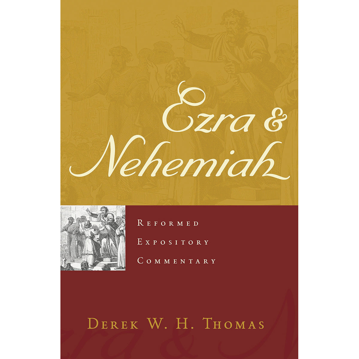 Ezra & Nehemiah (Reformed Expository Commentary)(Hardcover)