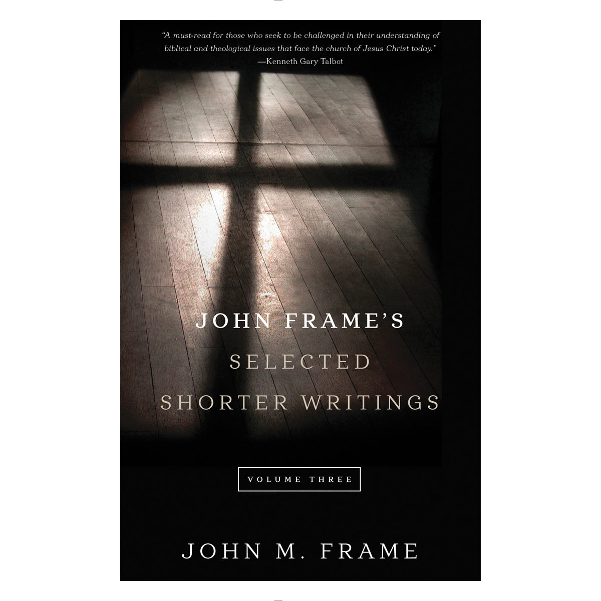 John Frames Selected Shorter Writings Volume 3 (Paperback)