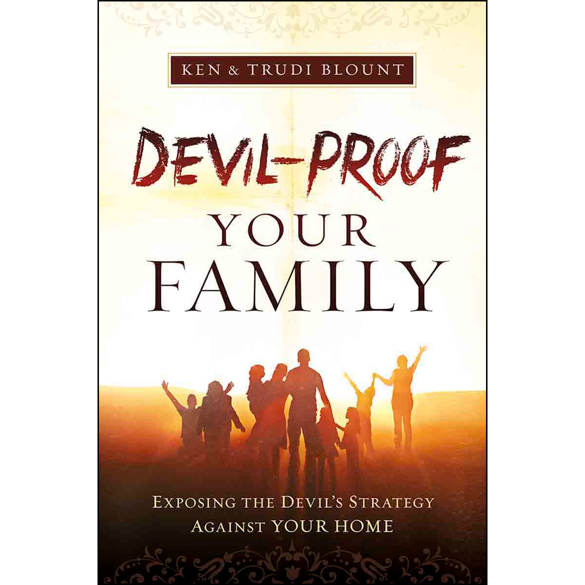 Devil Proof Your Family (Paperback)