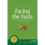 Facing The Facts: The Truth About Sex & You - 4 God's Design For Sex PB