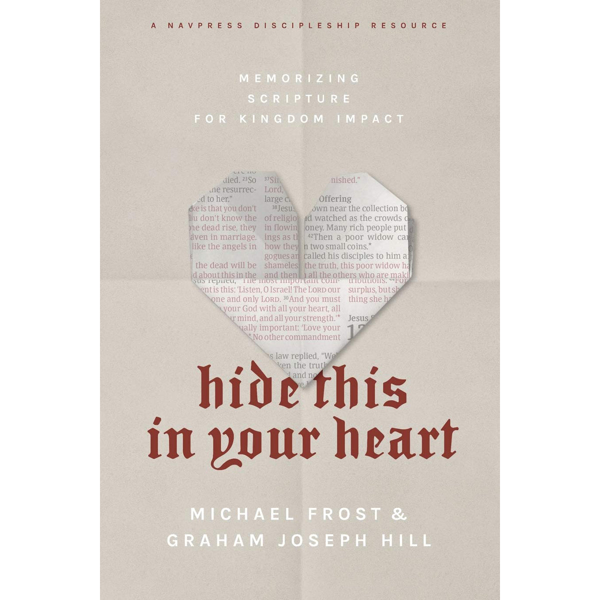Hide This in Your Heart: Memorizing Scripture for Kingdom Impact PB