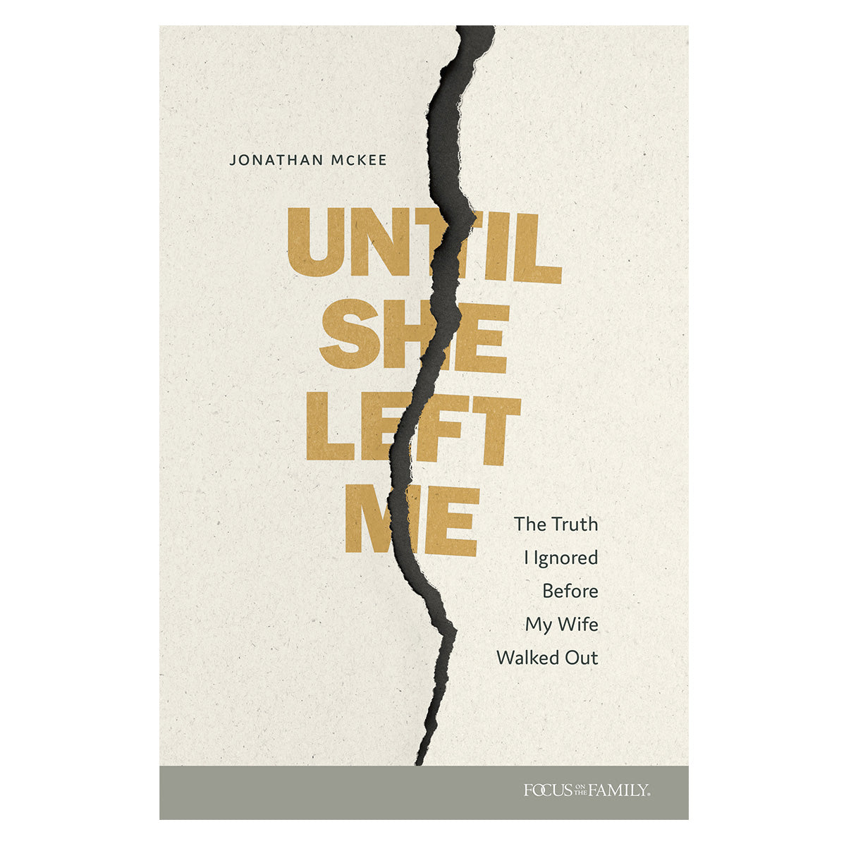 Until She Left Me: The Truth I Ignored Before My Wife Walked Out (Paperback)