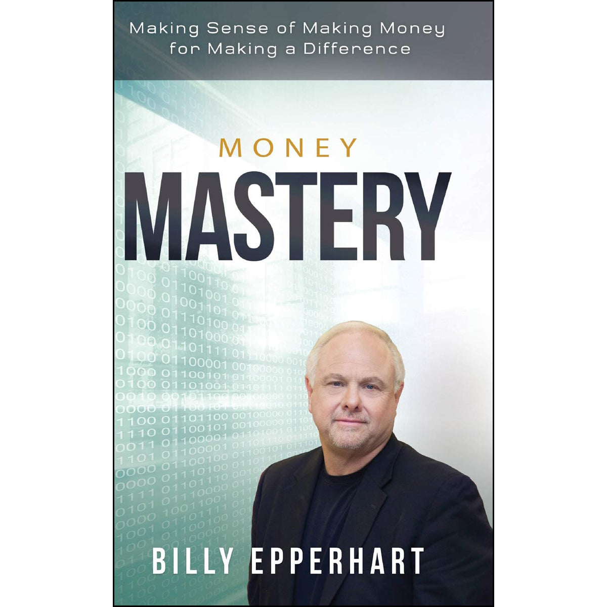 Money Mastery: Making Sense Of Making Money For Making A Difference (Paperback)