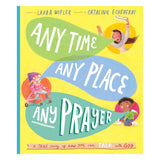 Any Time, Any Place, Any Prayer - Tales That Tell the Truth Book 4 (Hardcover)