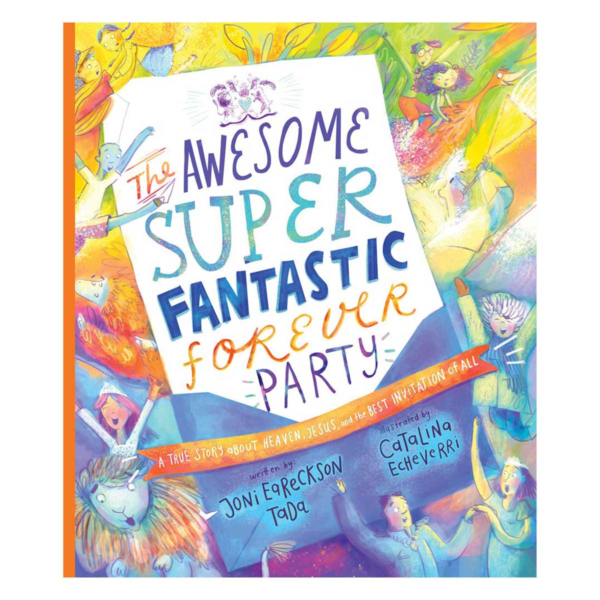 The Awesome Super Fantastic Forever Party - Tales That Tell the Truth Book 14 HC