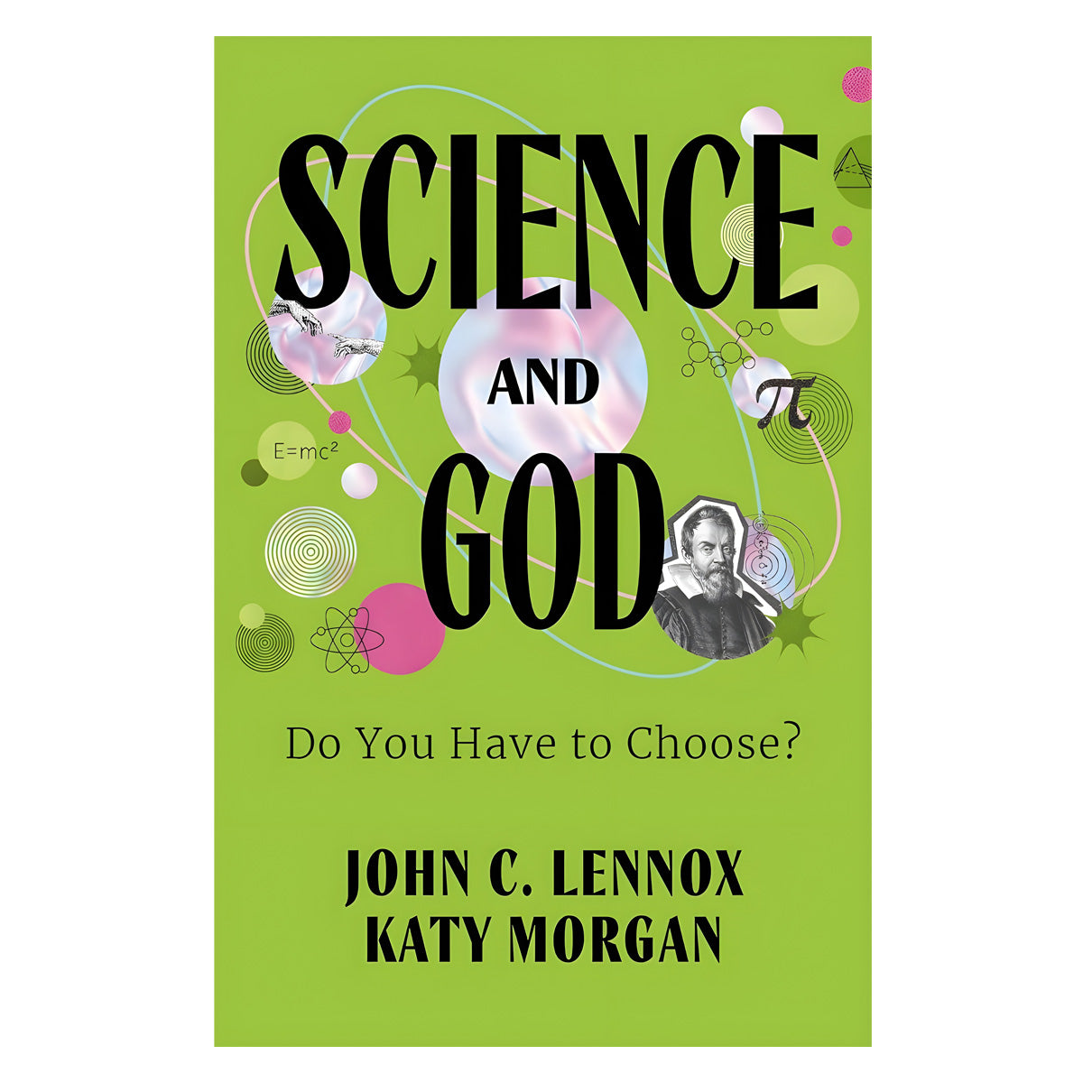 Science and God: Do You Have to Choose? (Paperback)