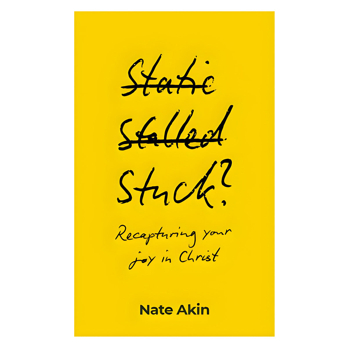 Stuck?: Recapturing Your Joy in Christ (Paperback)