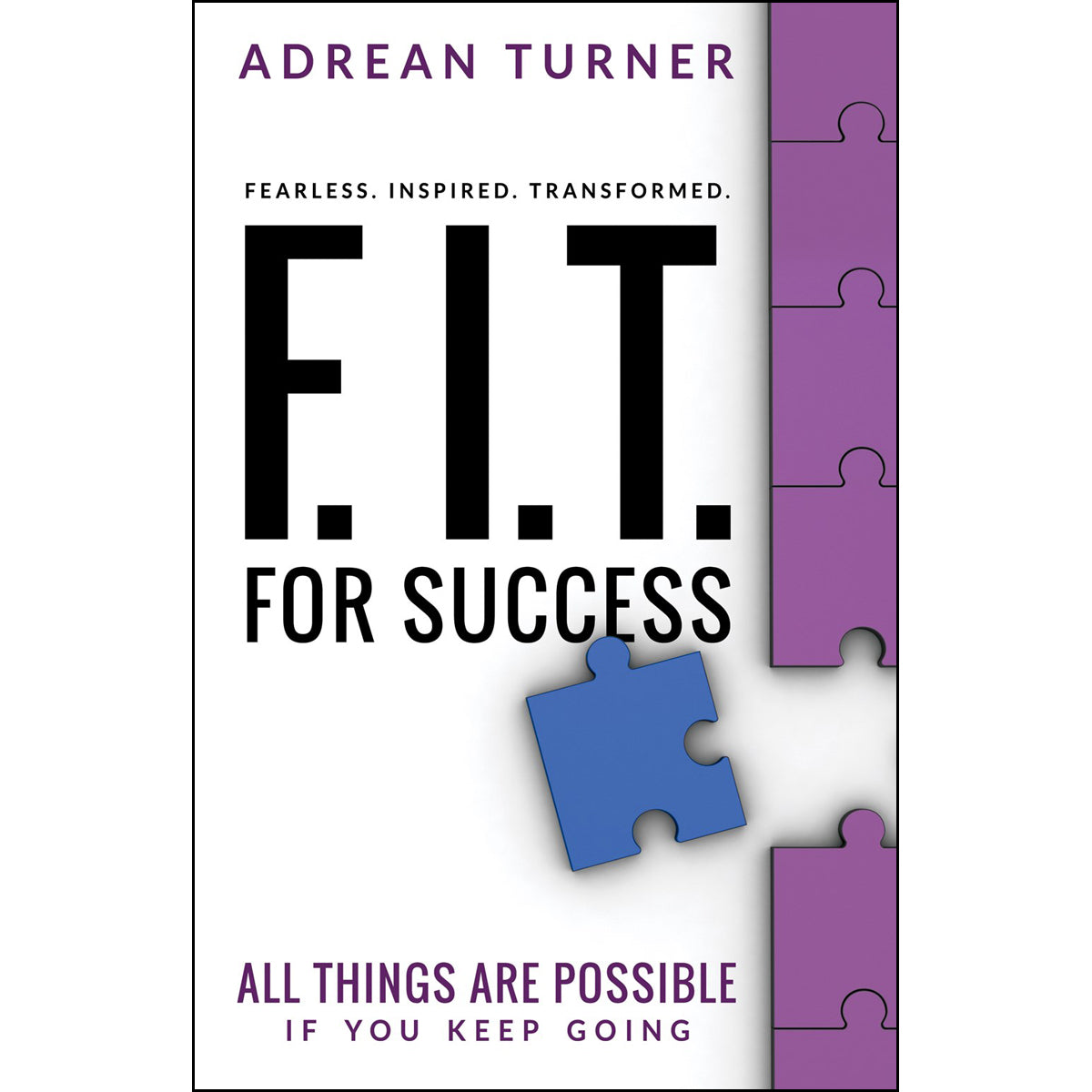Fit For Success: Fearless Inspired Transformed For Success (Paperback)