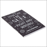 How Can I Be Sure What’s Right and Wrong? (Paperback)
