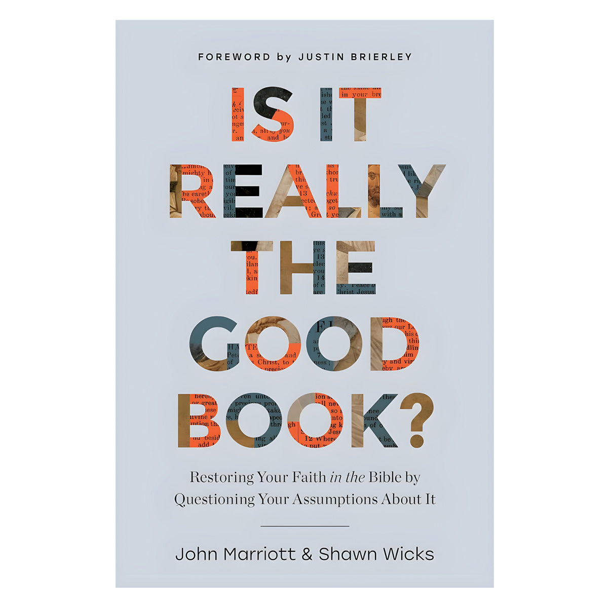 Is It Really the Good Book?: Restoring Your Faith in the Bible (Paperback)