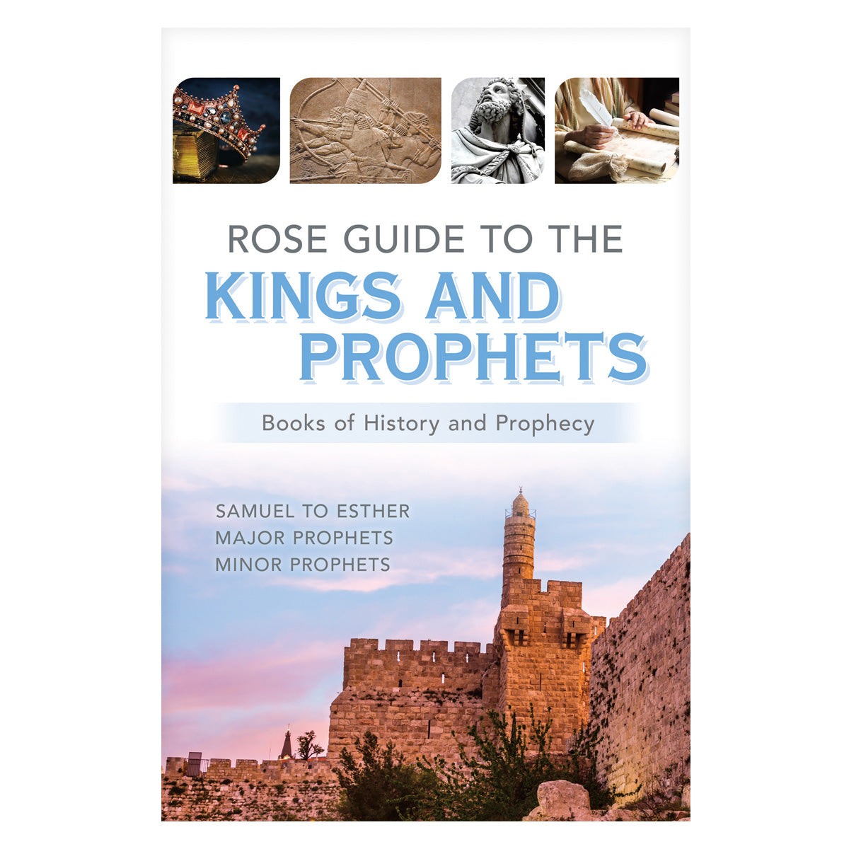 Rose Guide to the Kings and Prophets: Books of History and Prophecy (Paperback)