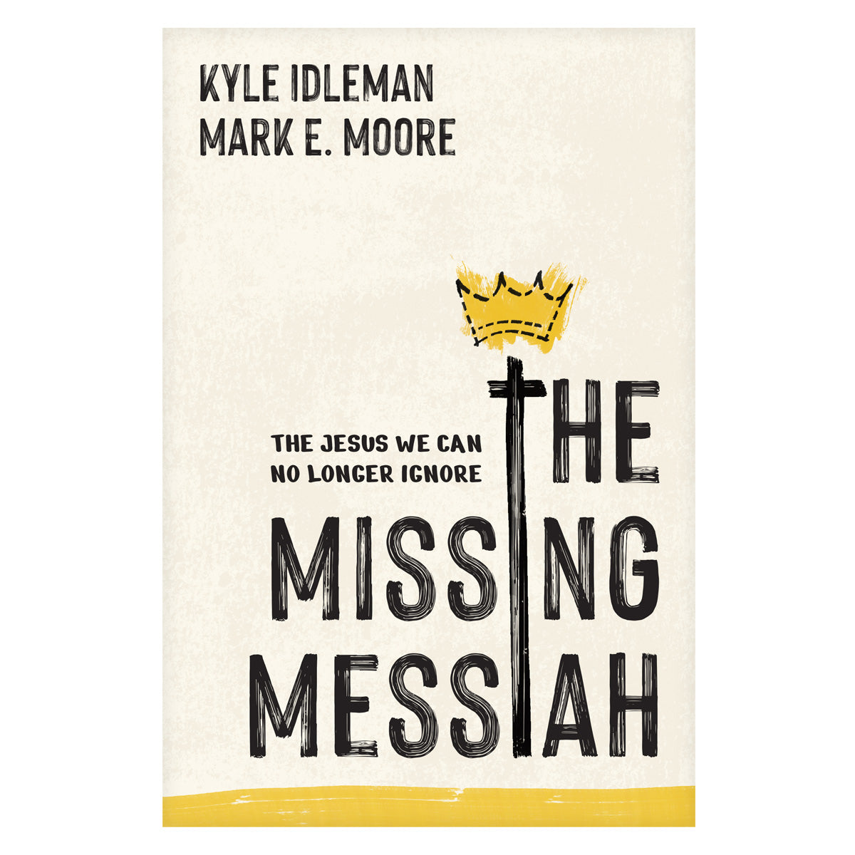 The Missing Messiah: The Jesus We Can No Longer Ignore (Paperback)