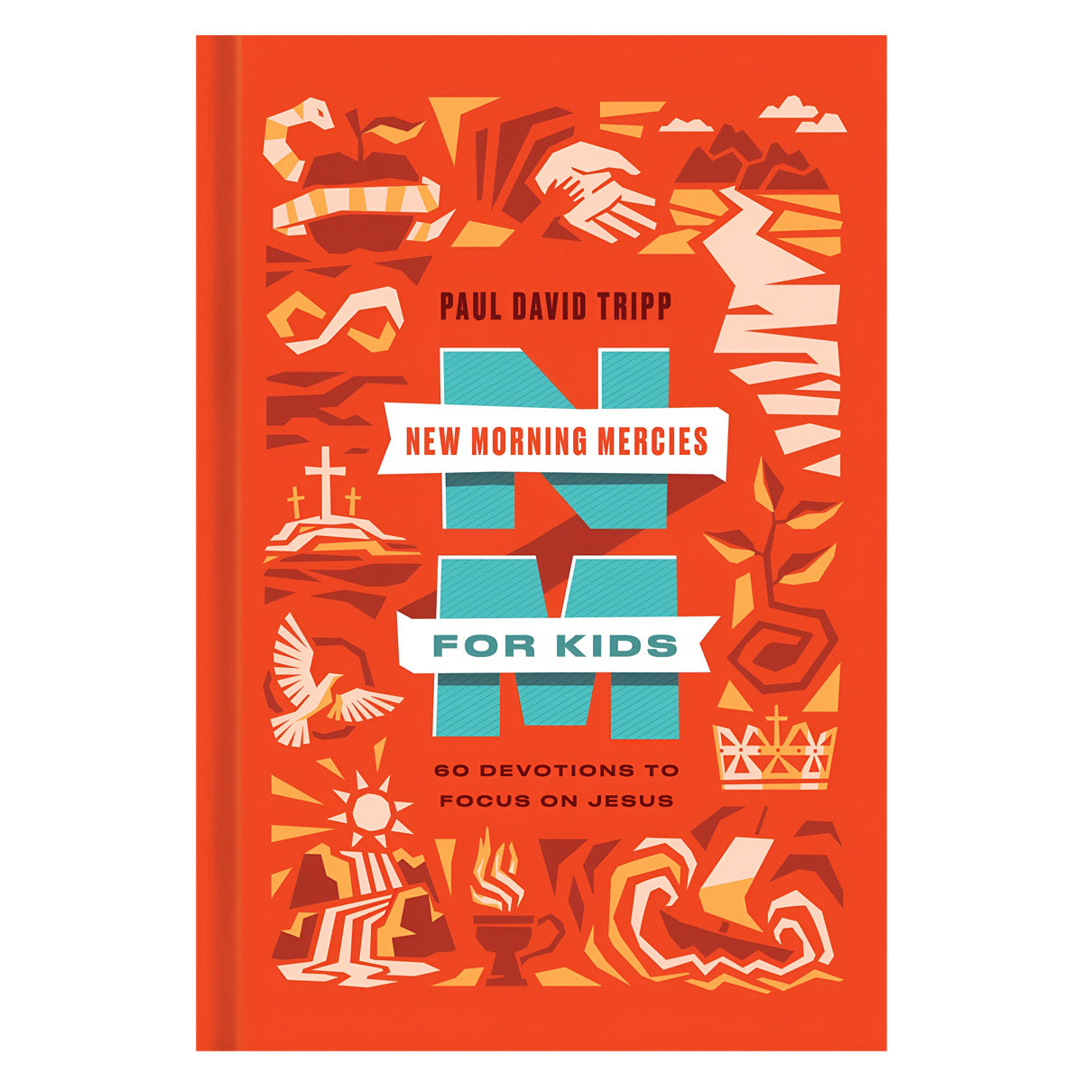New Morning Mercies for Kids: 60 Devotions to Focus on Jesus (Hardcover)