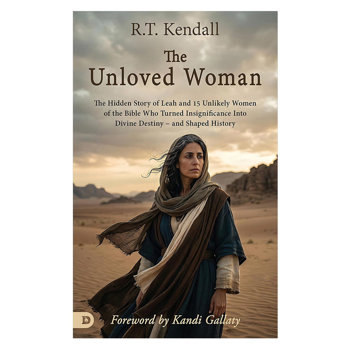 The Unloved Woman: The Hidden Story of Leah & 15 Unlikely Women of the Bible (Paperback)