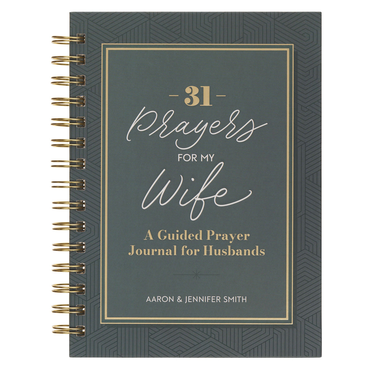 31 Prayers for My Wife: A Guided Prayer Journal for Husbands (Spiral-Bound)