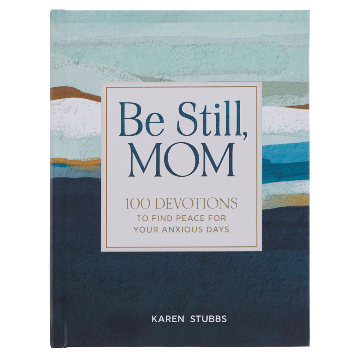 Be Still Mom (Hardcover)