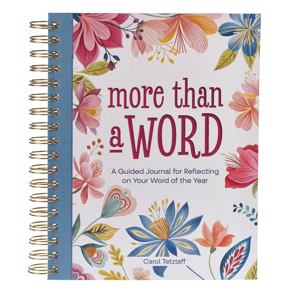 More than a Word: A Guided Journal for Reflecting on Your Word of the Year (Spiral-Bound)